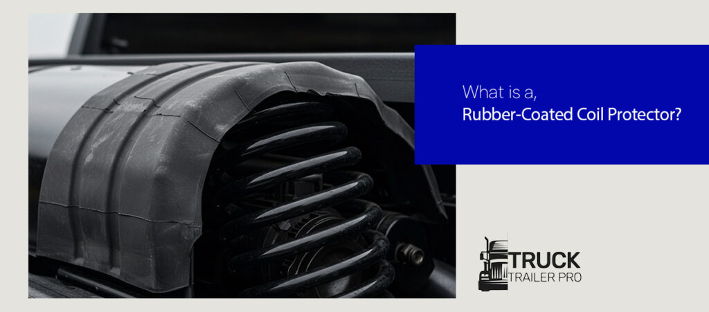 What Is A Rubber Coated Coil Protector