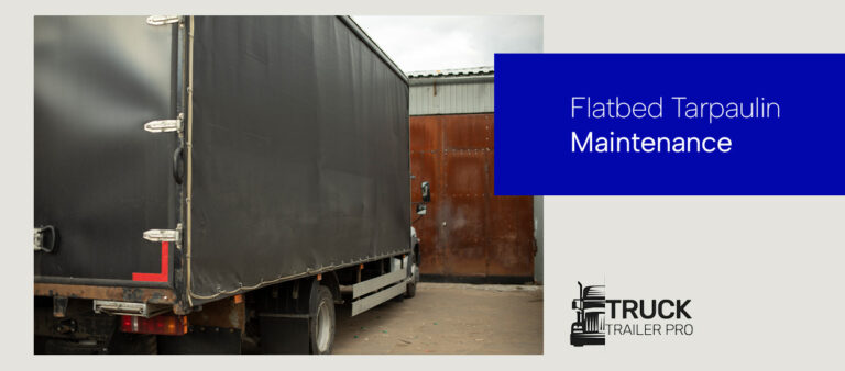 Flatbed Tarpaulin Maintenance