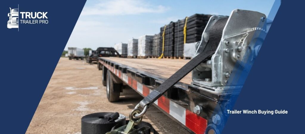 Flatbed Trailer Winch Buying Guide — Sliding vs Fixed